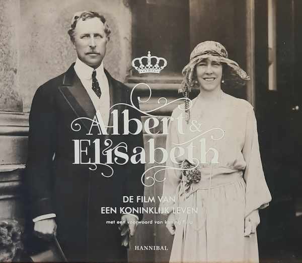 VELAERS Jan, KESTELOOT Chantal, e.a. - Albert & Elisabeth  - de film van een koninklijk leven