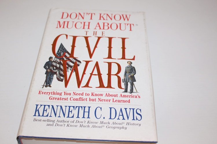 Kenneth C. Davis - Don't Know Much About the Civil War