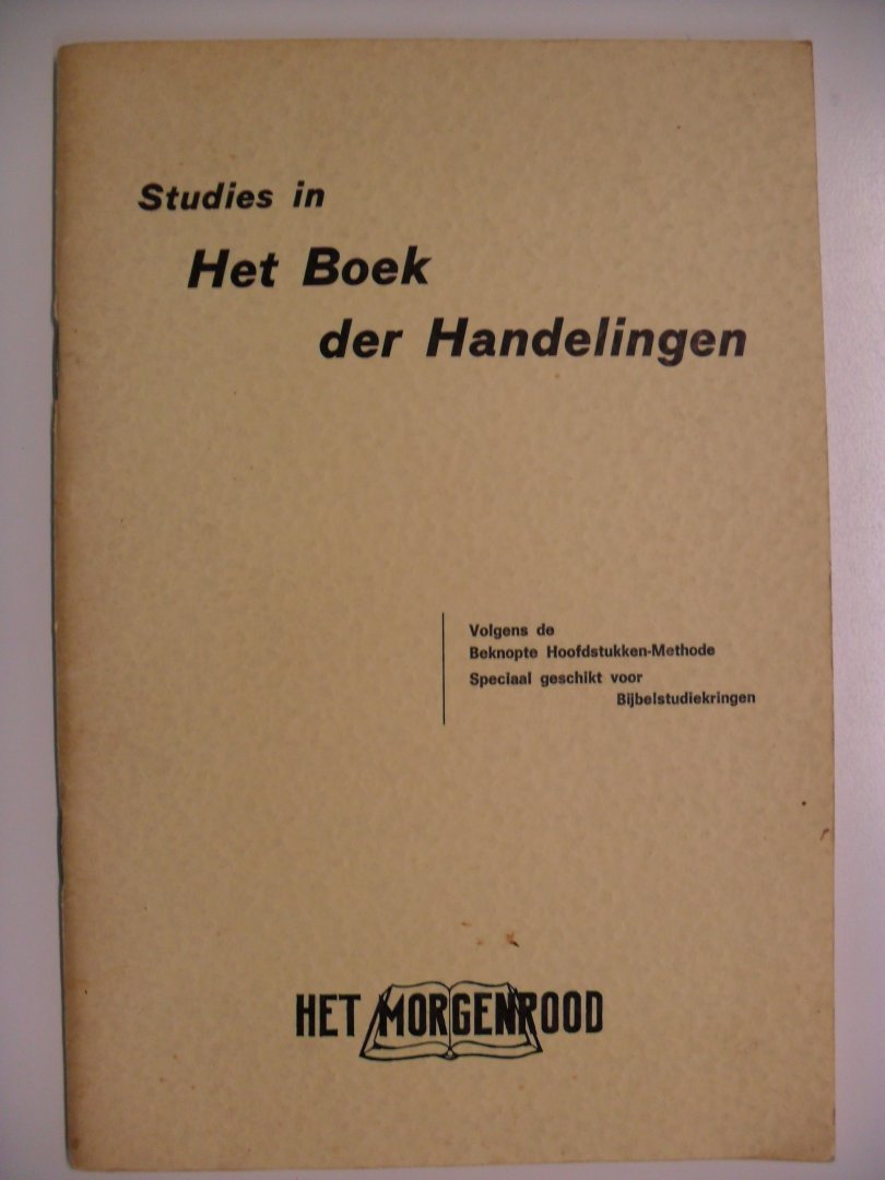 Klein Haneveld ( redactie) - Studies in HET BOEK DER HANDELINGEN ~ Volgens de beknopte hoofdstukken-methode - speciaal geschikt voor Bijbelstudiegroepen