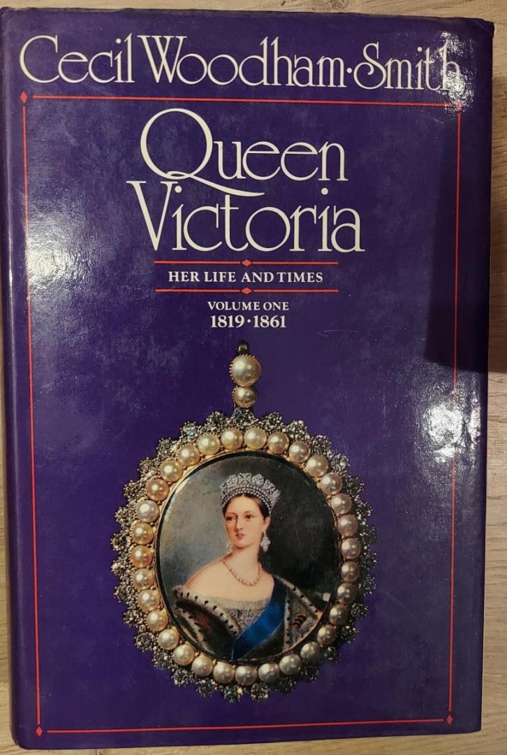 Woodham-Smith, Cecil - Queen Victoria. Her life and times. Volume 1 1819 - 1861