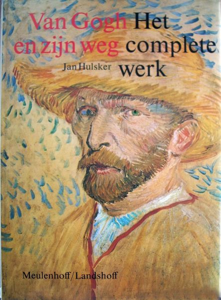 Jan Hulsker - Van Gogh en zijn werk Het complete werk