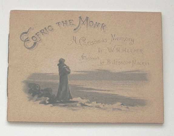 Harper, W.H. - Eofric the monk : a Christmas memory.