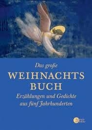 Stolzenberger, Günther - Das grosse Weihnachtsbuch. Erzählungen und Gedichte aus fünf Jahrhunderten. 613 p.
