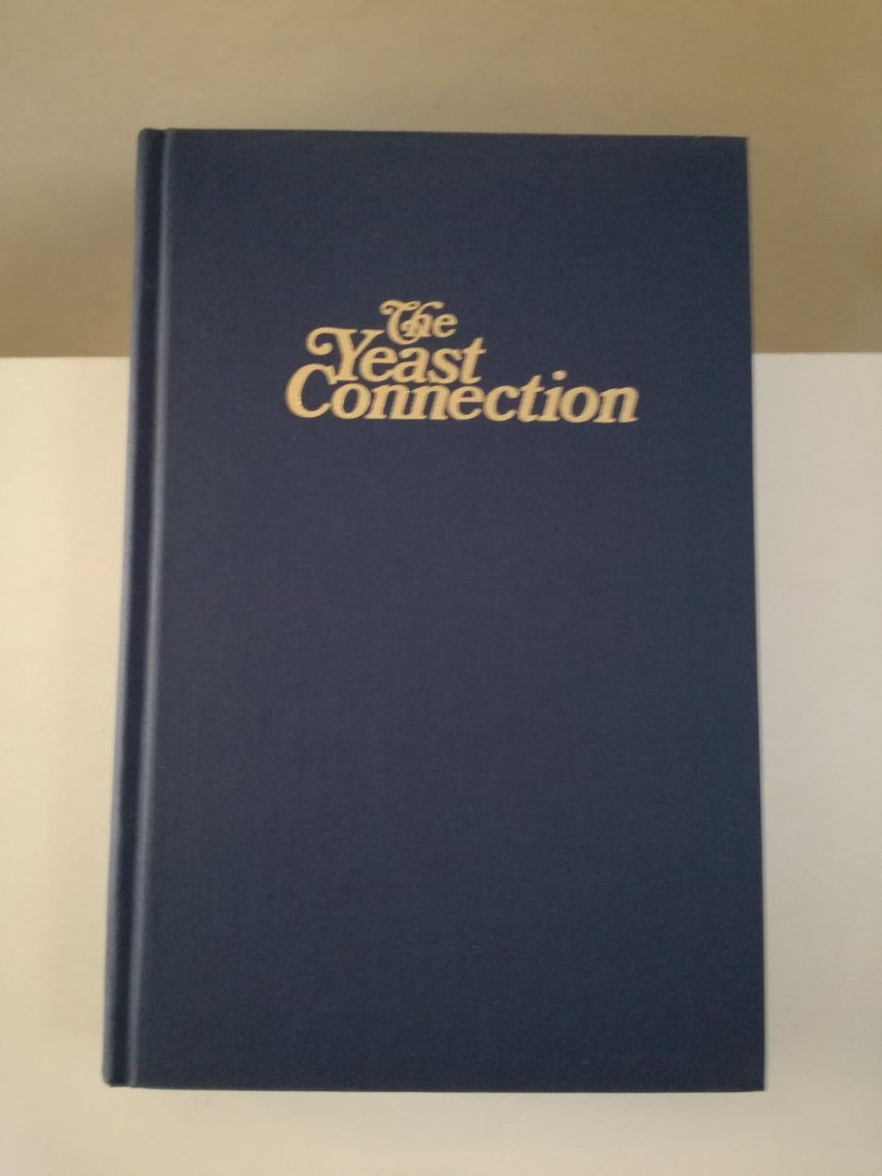 William G. Crook, M.D. - The Yeast Connection. A Medical Breakthrough.