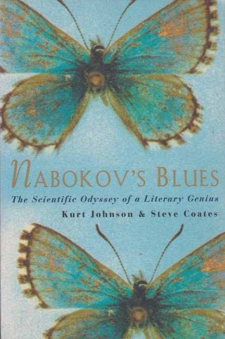 Johnson & Steve Coates, Kurt - Nabokov's Blues. The Scientific Odyssey of a Literary Genius.