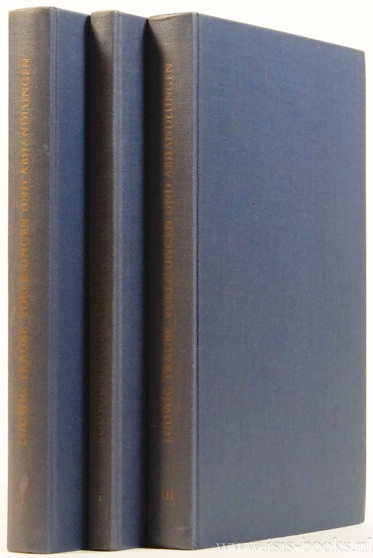 TRAUBE, L. - Vorlesungen und Abhandlungen. Herausgegeben von Paul Lehmann, Franz Boll, Samuel Brandt. Complete in 3 volumes.