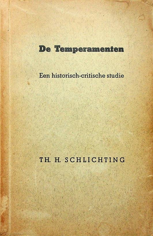 Schlichting, Th.H. - De Temperamenten. Een historisch-critische studie