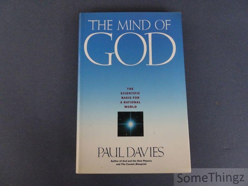 Paul Davies. - The mind of God. Science and the search for ultimate meaning.