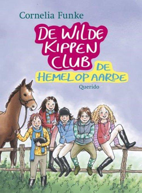 Cornelia Funke - De Wilde Kippen Club / 4 De hemel op aarde