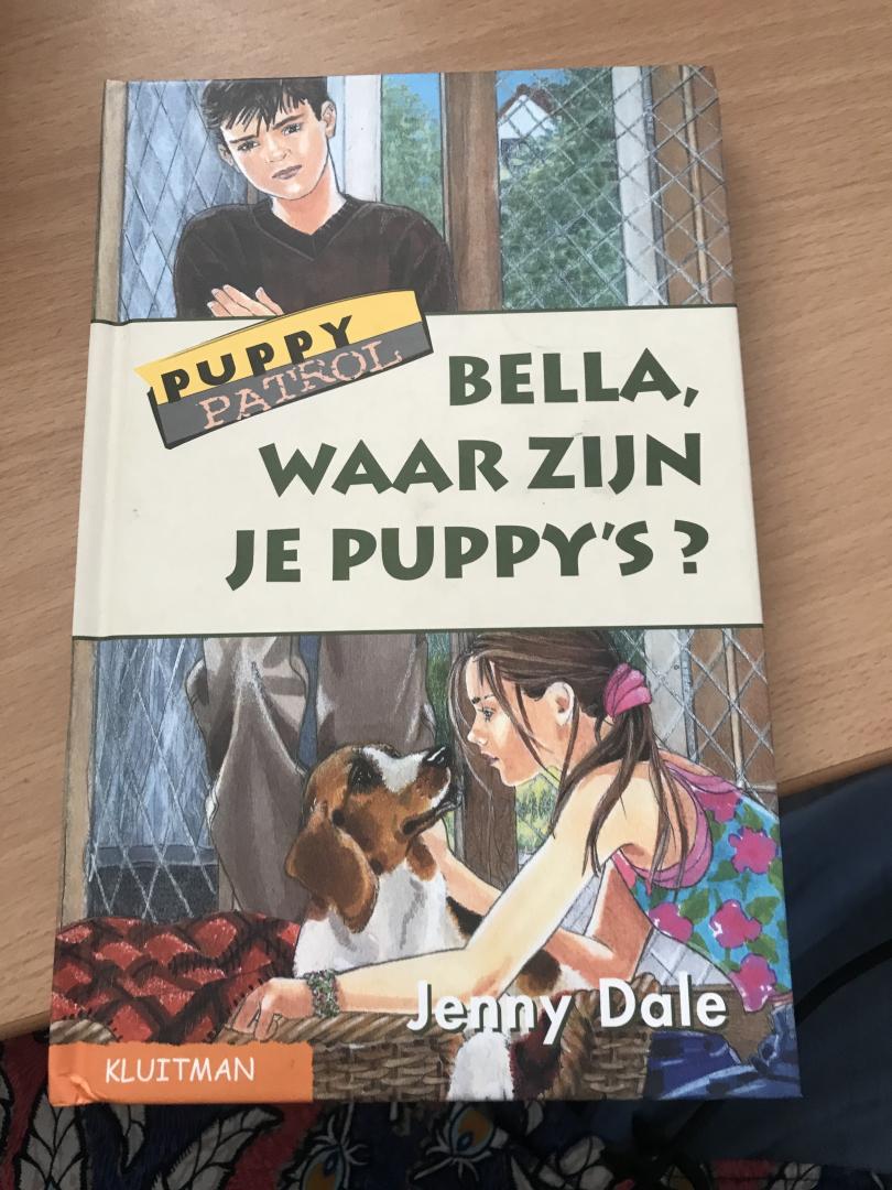 Dale, J. - Puppy Patrol / Bella, waar zijn je puppy's ?