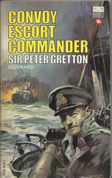 Gretton, Sir Peter - Convoy Escort Commander