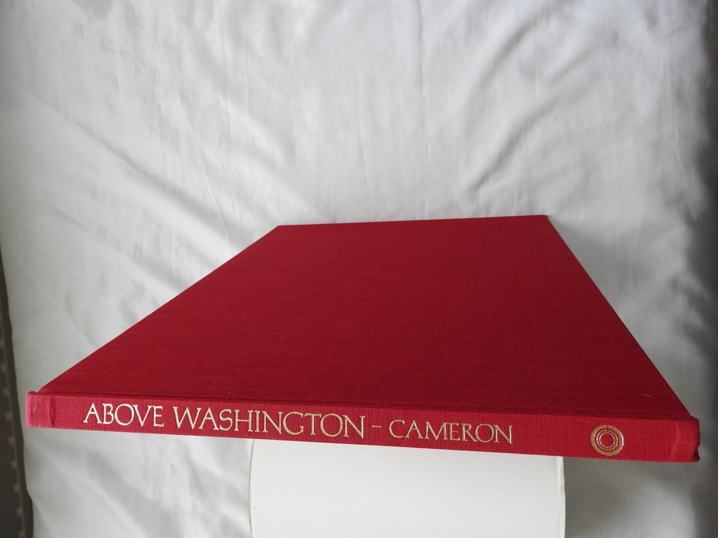 Cameron, Robert R. - Above Washington D.C. / A Collection of Nostalgic and Contemporary Aerial Photographs of the District of Columbia