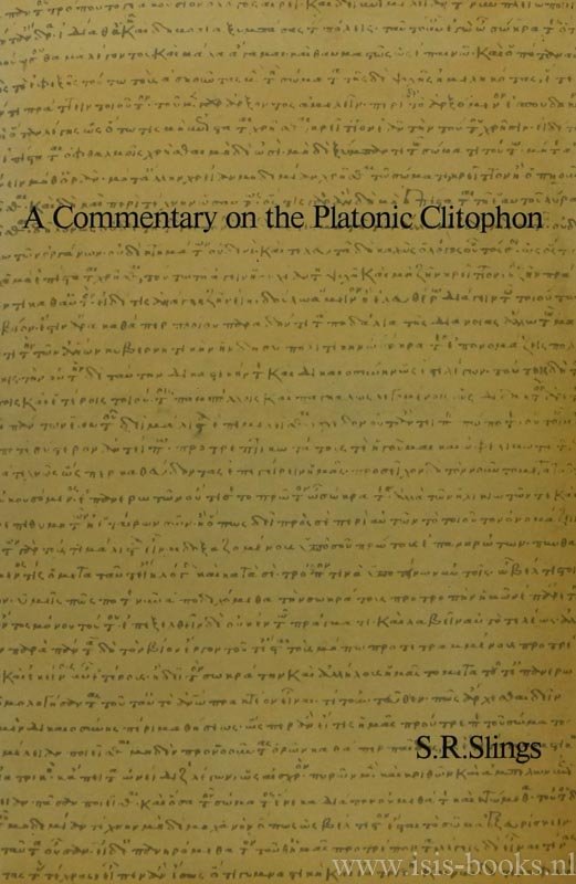 PLATO, SLINGS, S.R. - A commentary on the Platonic Clitophon. Including the Greek text.