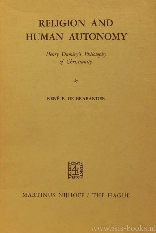 DUMÉRY, H., BRABANDER, R.F. DE - Religion and human autonomy. Henry Duméry's philosophy of christianity.
