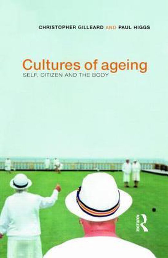 Chris Gilleard - Cultures Of Ageing