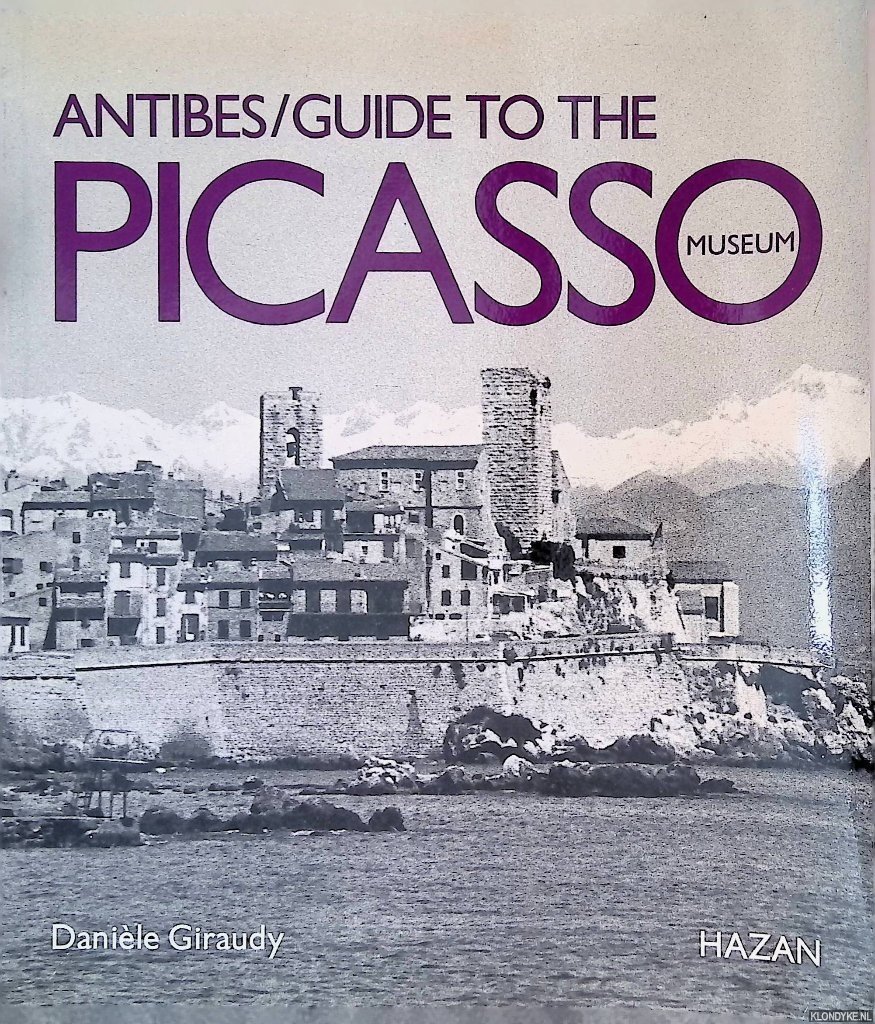 Giraudy, Danièle - Antibes: Guide to the Picasso Museum
