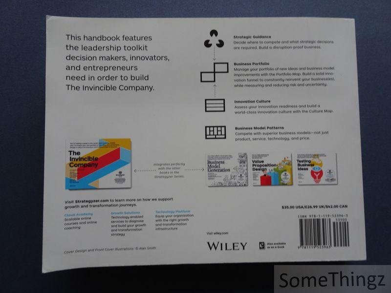 Alexander Osterwalder, Yves Pigneur, Alan Smith, Frederic Etiemble. - The Invincible Company: How to Constantly Reinvent Your Organization with Inspiration From the World?s Best Business Models.