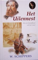 Schippers, W. - Het uilennest *nieuw* --- Als een brandhout uit het vuur