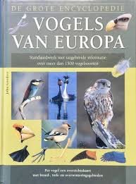 Gooders, John - De Grote Encyclopedie Vogels van Europa - Standaardwerk met uitgebreide info over meer dan 1500 vogelsoorten