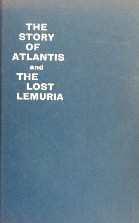 Scott-Elliot, W. - The story of Atlantis : & The lost Lemuria