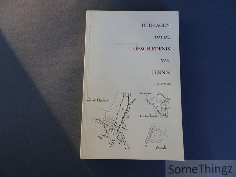 Coll. - Joris de Beul (voorw.) - Bijdragen tot de geschiedenis van Lennik. Zesde reeks.