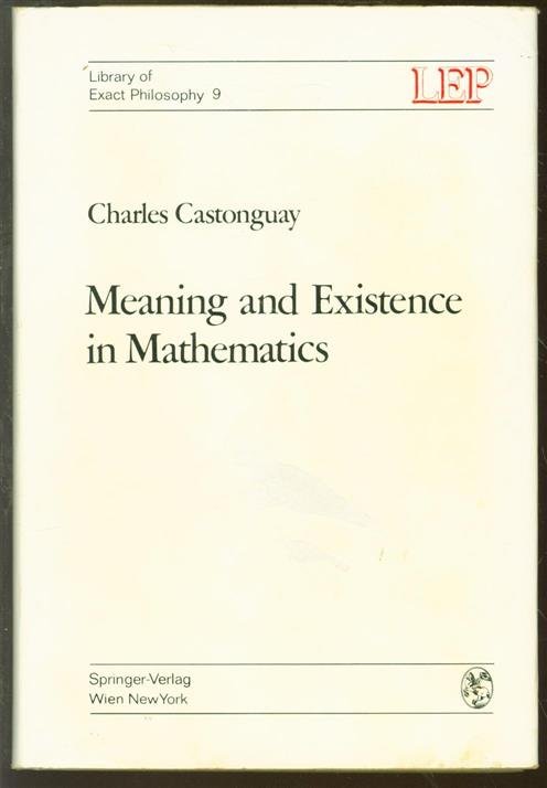 Charles Ernest Castonguay - Meaning and existence in mathematics