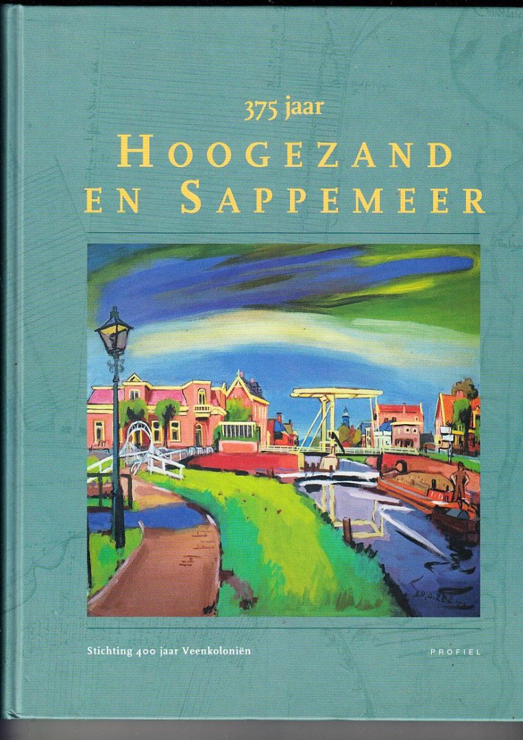 P. Brood, M. Hillinga,  H. Veen, e.a (Red) - 375 jaar Hoogezand en Sappemeer