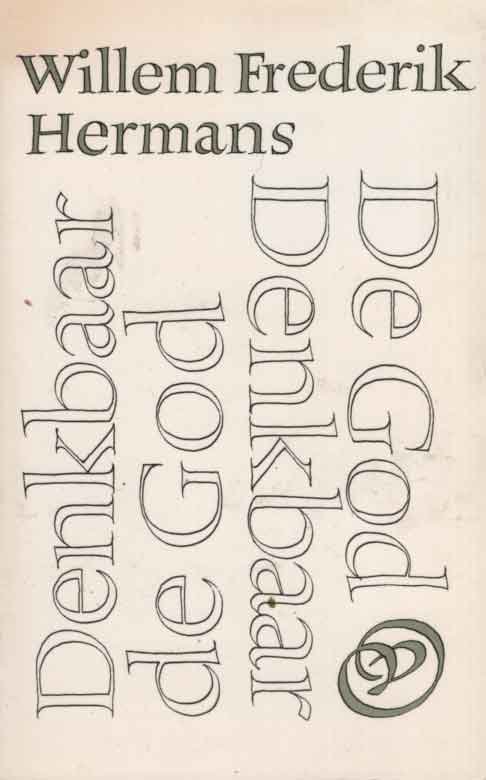 Hermans, Willem Frederik - De God Denkbaar Denkbaar de God