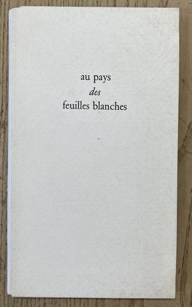 HIPPOLYTE, LUC - Au pays des feuilles blanches.