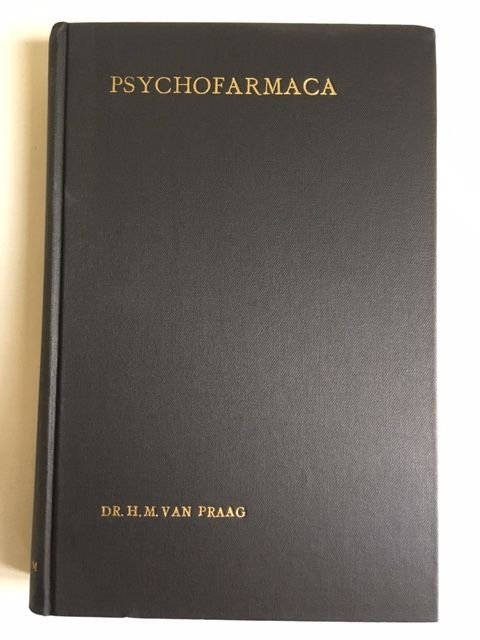 Praag, Dr. H.M. van - Psychofarmaca; een leidraad voor de praktiserend medicus