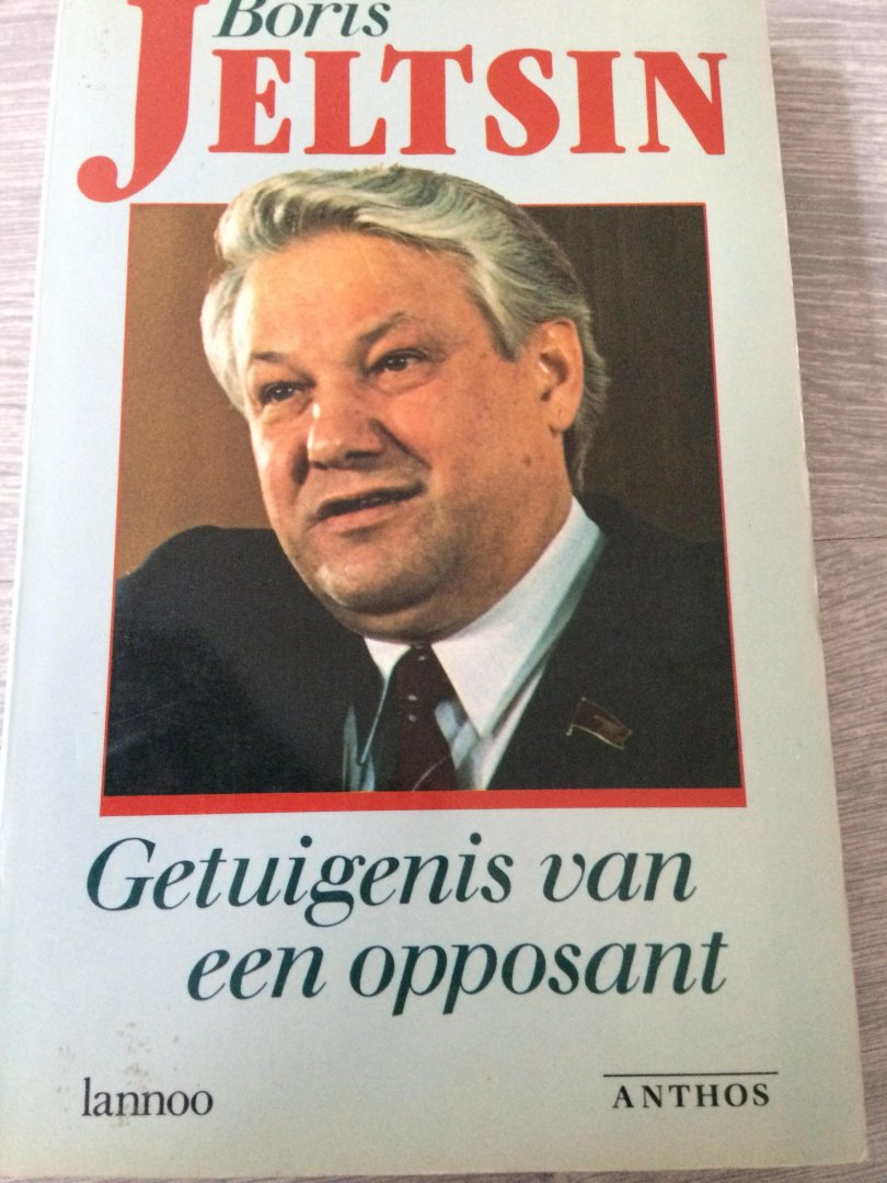 Jeltsin - Getuigenis van een opposant / druk 1
