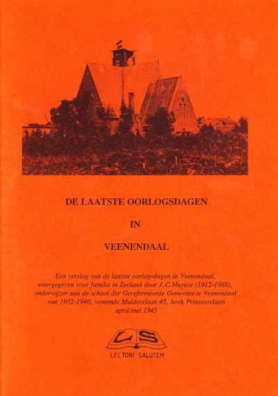J.C. Meeuse - De laatste oorlogsdagen in Veenendaal