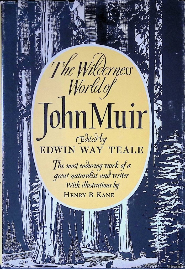 Henry B. Kane - The Wilderness World of John Muir