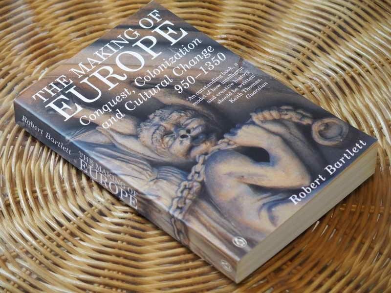 Bartlett R. - The making of Europe. Conquest, Colonization and Cultural Change 950-1350