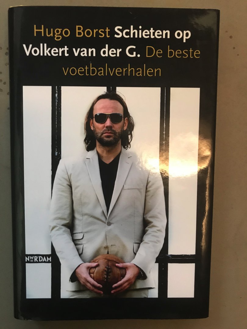 Hugo Borst - Schieten Op Volkert Van Der G.