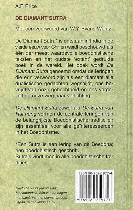 Price , A.F . [ ISBN 9789020219777 ] 2419 ( Oriëntserie . ) - De Diamant Sutra  . ( Met een voorwoord van W.Y Evans - Wentz . ) De Diamant Sutra is ontstaan in India in de vierde eeuw voor Chr. en wordt beschouwd als één van de meest waardevolle boeddhistische teksten en het oudste ‘extant’ gedrukte boek ter -