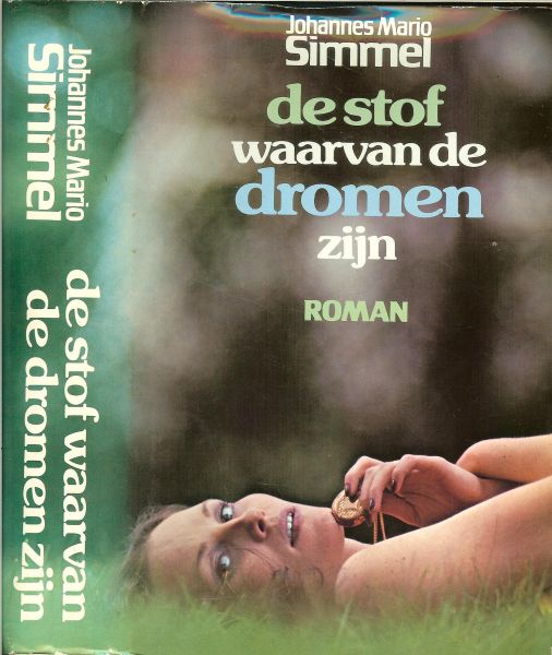 Simmel Johannes Mario  .. Geautoriseerde vertaling van Hans de Vries - De stof waarvan de dromen zijn... de lezer gaat mee naar Praag, Frankfurt, New York, Hamburg, Helsinki en naar een verradelijk moeras in de buurt van Bremen, de plaatsen van handeling zijn de redaktiekantoren van een groot weekblad