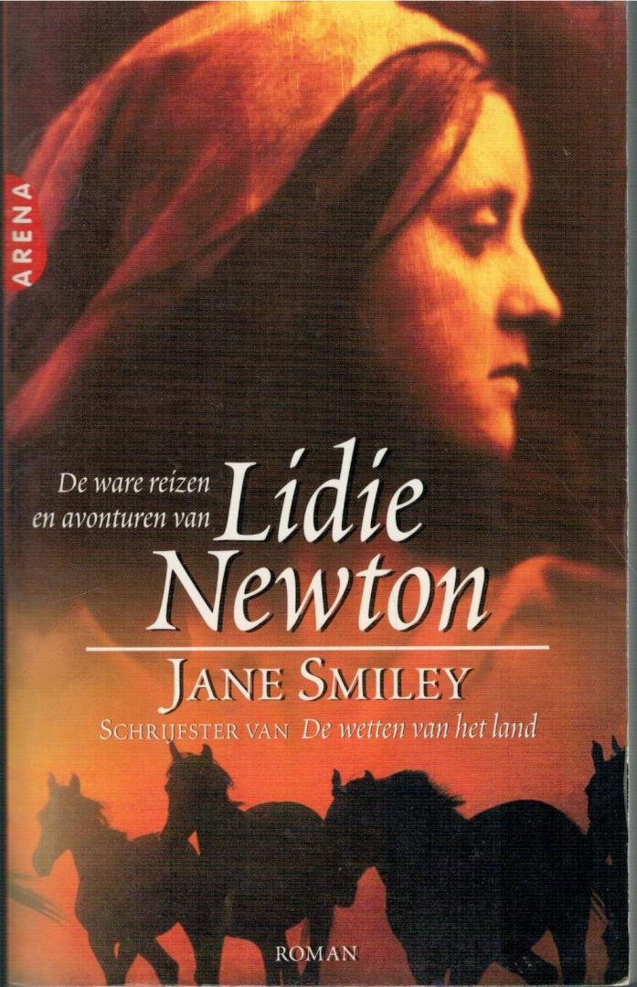 Smiley, Jane - De ware reizen en avonturen van Lidie Newton