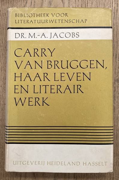 JACOBS, M.-A.. - Carry van Bruggen. Haar leven en literair werk.
