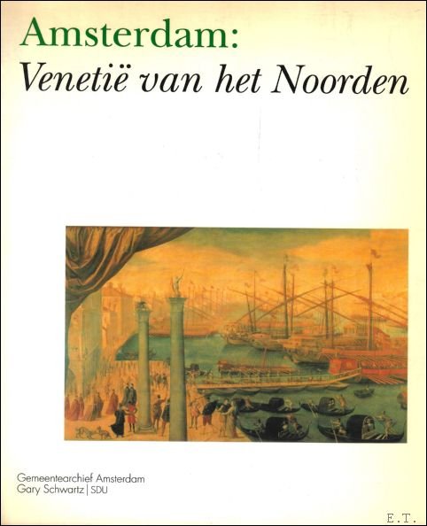 Roever, Margriet de - Amsterdam: Veneti  van het Noorden