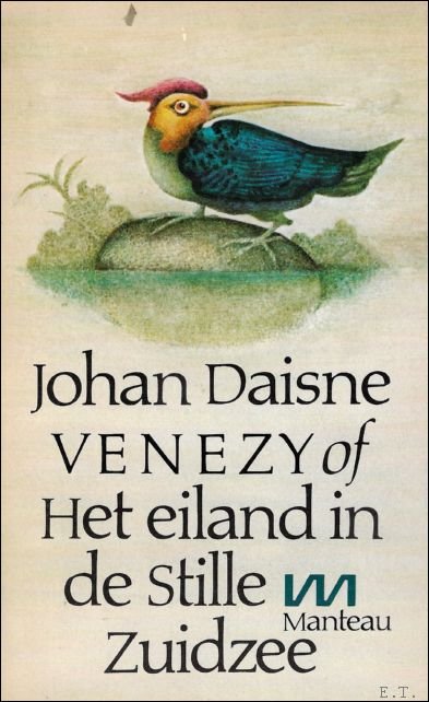 DAISNE, Johan. - VENEZY OF HET EILAND IN DE STILLE ZUIDZEE.