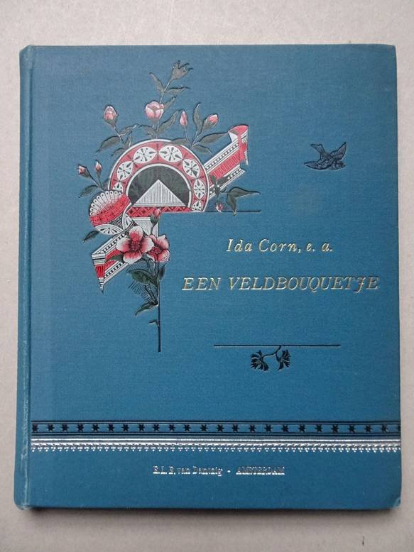 Corn, Ida, J.C. Bouwmeester e.a. - Een veldbouquetje; vertellingen voor Jongens en Meisjes.