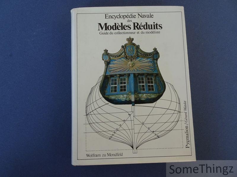 Wolfram zu Mondfeld. - Encyclopédie navale des modèles réduits : guide du collectionneur et du modéliste.