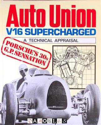 Ian Bamsey - Auto Union V16 Supercharged. A Technical Appraisal