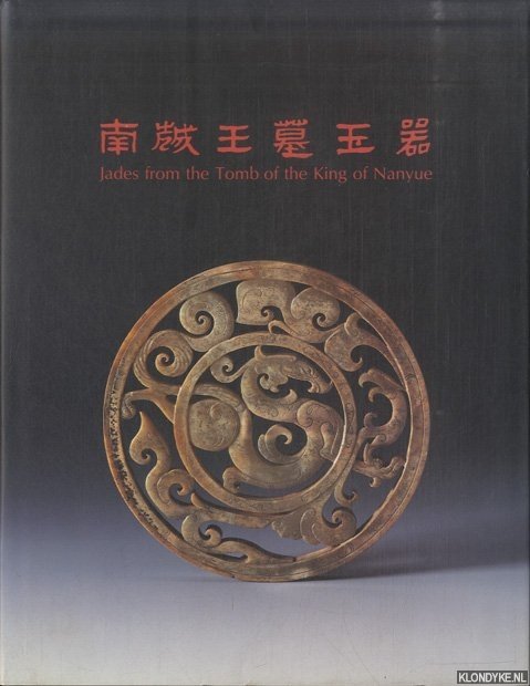 Lau, Ch.Y. & P.Y.K. Lam - Jades from the Tomb of the King of Nanyue