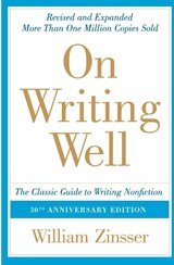 On Writing Well - The Classic Guide to Writing Nonfiction