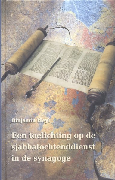 Heyl, Binjamin - Een toelichting op de sjabbatochtenddienst in de synagoge