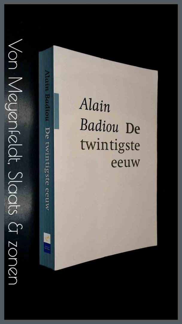 Badiou, Alain - De twintigste eeuw