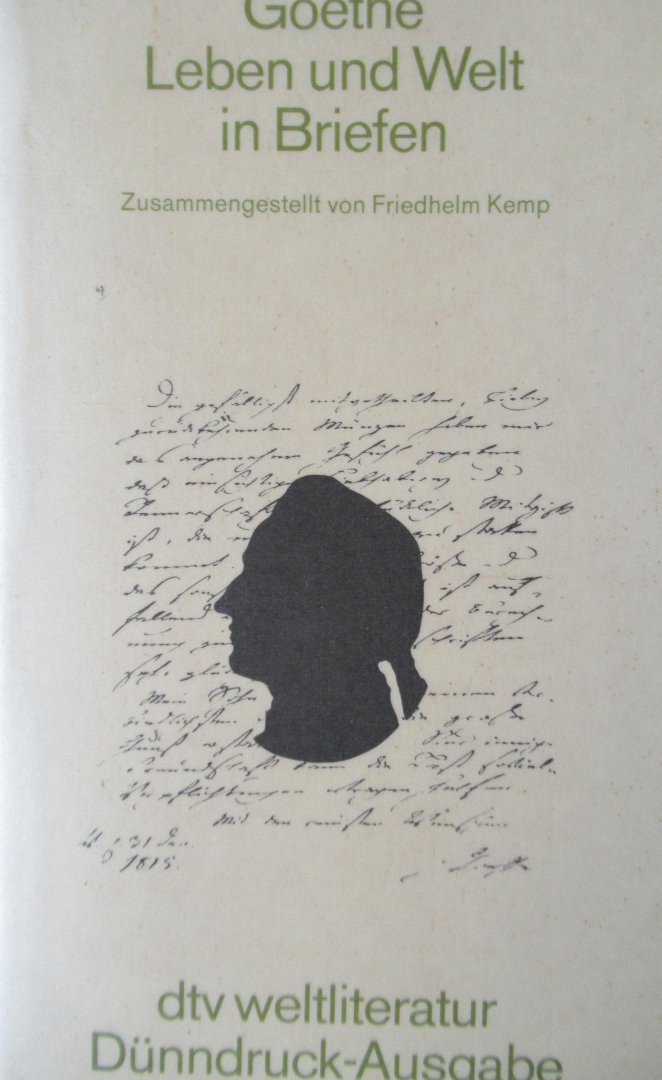 Goethe, Johann Wolfgang - Leben und Welt in Briefen