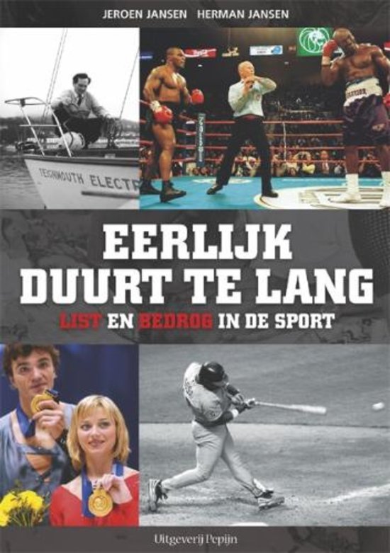 JEROEN & HERMAN JANSEN - Eerlijk duurt te lang -List en bedrog in de sport